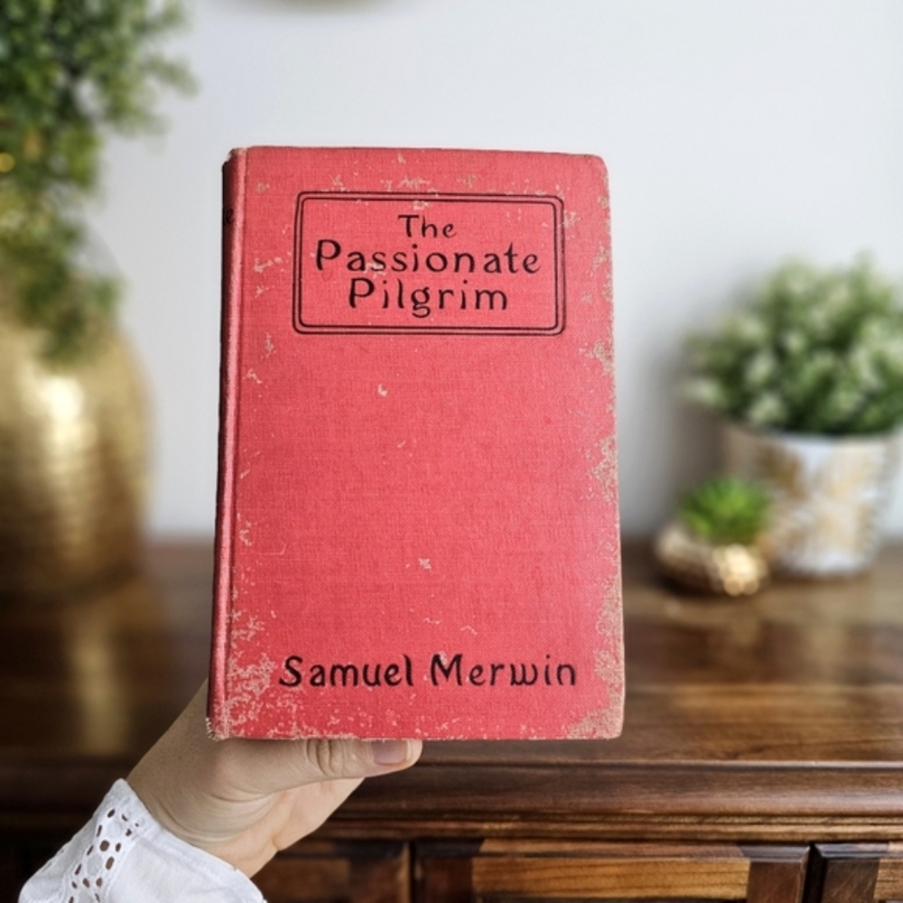Antique 1919 The Passionate Pilgrim by Samuel Merwin, The Bobbs Merrill Company
